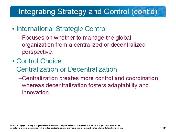 Integrating Strategy and Control (cont’d) • International Strategic Control – Focuses on whether to