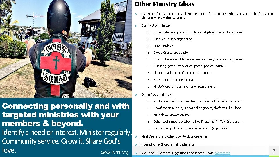 Other Ministry Ideas o Use Zoom for a Conference Call Ministry. Use it for