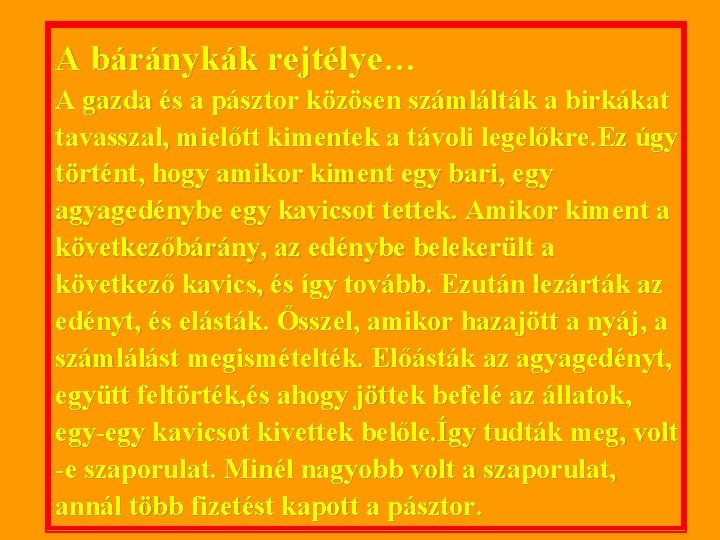 A báránykák rejtélye… A gazda és a pásztor közösen számlálták a birkákat tavasszal, mielőtt