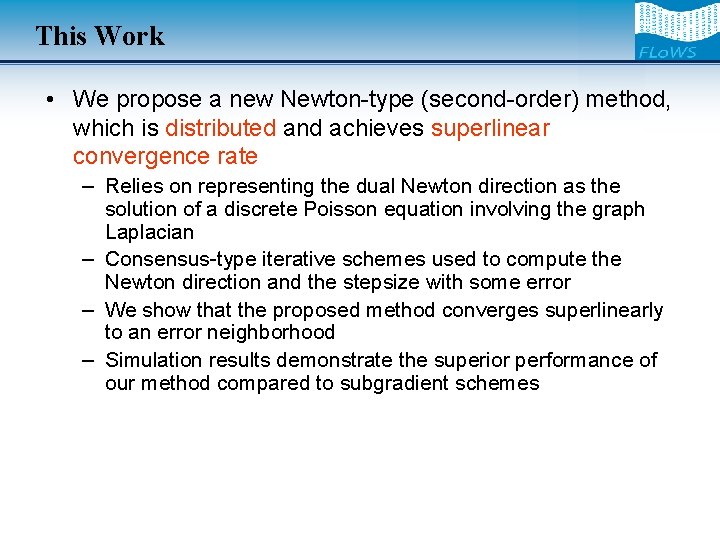 This Work • We propose a new Newton-type (second-order) method, which is distributed and