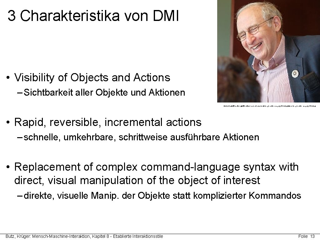 3 Charakteristika von DMI • Visibility of Objects and Actions – Sichtbarkeit aller Objekte
