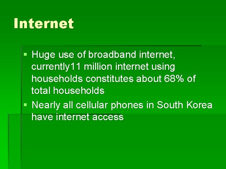 Internet § Huge use of broadband internet, currently 11 million internet using households constitutes