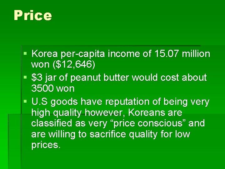 Price § Korea per-capita income of 15. 07 million won ($12, 646) § $3