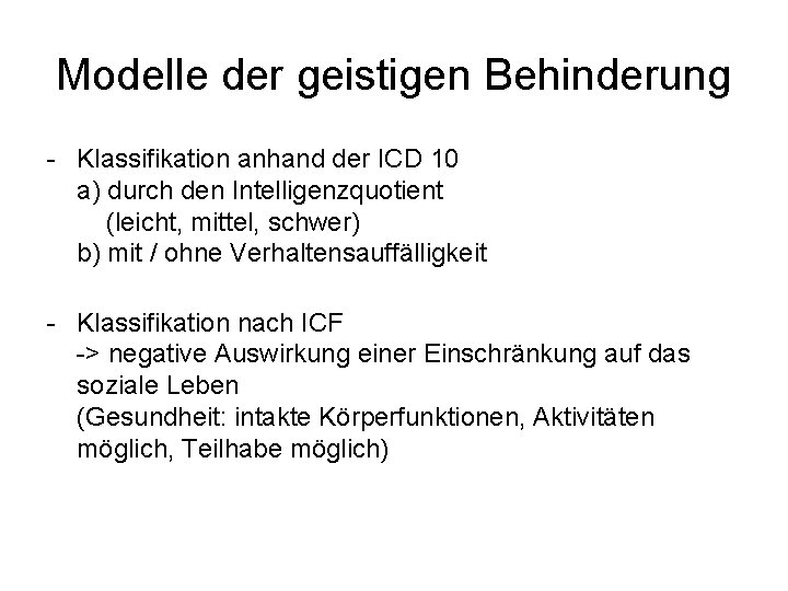 Modelle der geistigen Behinderung - Klassifikation anhand der ICD 10 a) durch den Intelligenzquotient