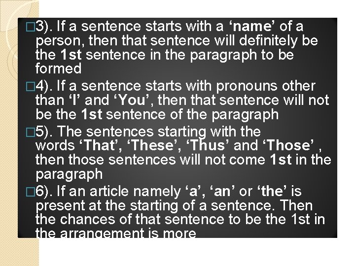� 3). If a sentence starts with a ‘name’ of a person, then that
