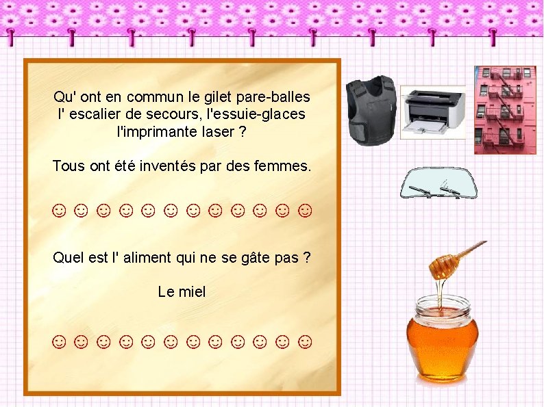 Qu' ont en commun le gilet pare-balles l' escalier de secours, l'essuie-glaces l'imprimante laser
