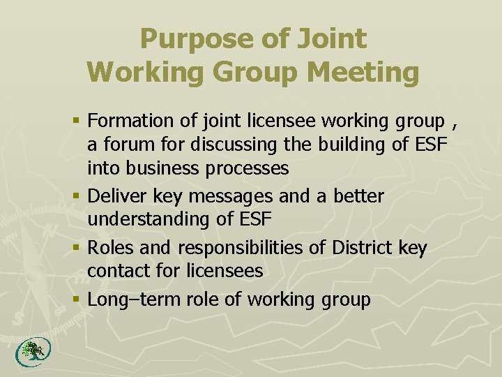 Purpose of Joint Working Group Meeting § Formation of joint licensee working group ,