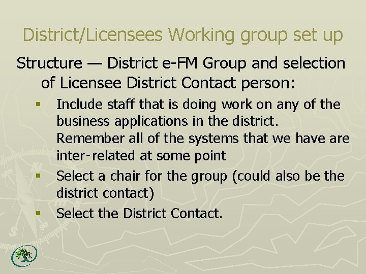 District/Licensees Working group set up Structure — District e-FM Group and selection of Licensee