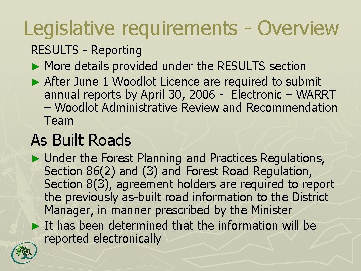 Legislative requirements - Overview RESULTS - Reporting ► More details provided under the RESULTS