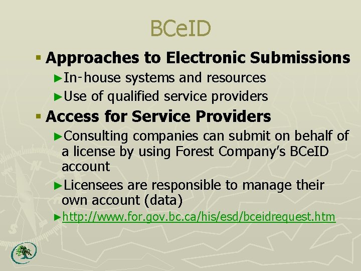 BCe. ID § Approaches to Electronic Submissions ►In‑house systems and resources ►Use of qualified