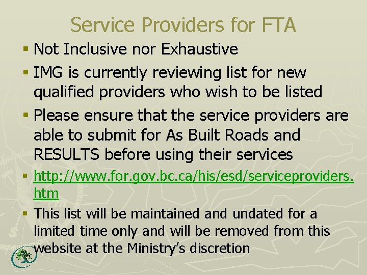 Service Providers for FTA § Not Inclusive nor Exhaustive § IMG is currently reviewing