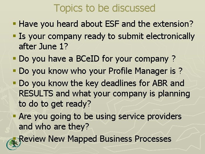 Topics to be discussed § Have you heard about ESF and the extension? §