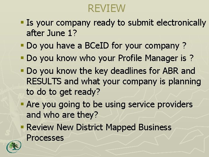 REVIEW § Is your company ready to submit electronically after June 1? § Do