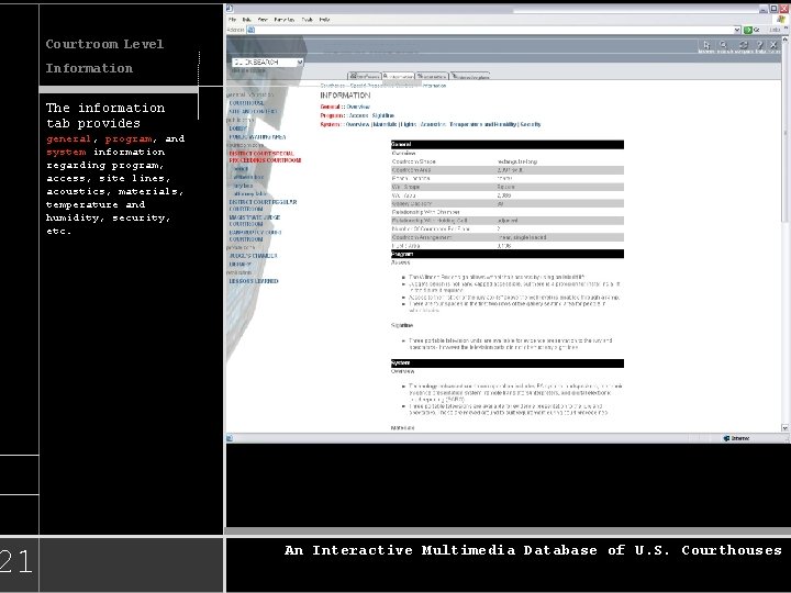 21 Courtroom Level Information The information tab provides general, program, and system information regarding