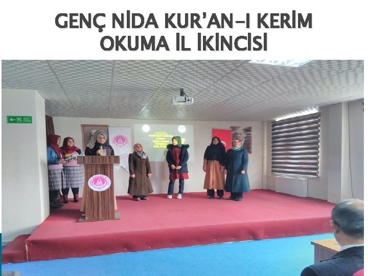 GENÇ NİDA KUR’AN-I KERİM OKUMA İL İKİNCİSİ 