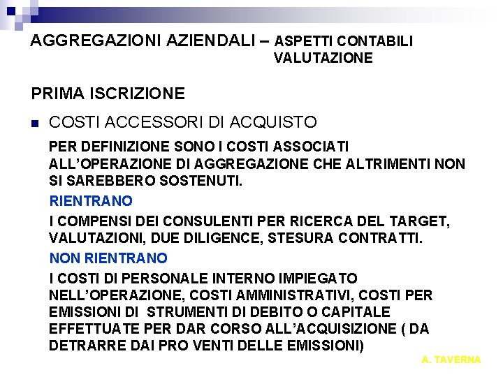 AGGREGAZIONI AZIENDALI – ASPETTI CONTABILI VALUTAZIONE PRIMA ISCRIZIONE n COSTI ACCESSORI DI ACQUISTO PER