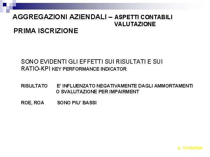 AGGREGAZIONI AZIENDALI – ASPETTI CONTABILI PRIMA ISCRIZIONE VALUTAZIONE SONO EVIDENTI GLI EFFETTI SUI RISULTATI