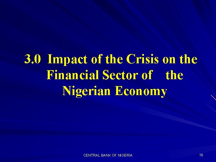 3. 0 Impact of the Crisis on the Financial Sector of the Nigerian Economy