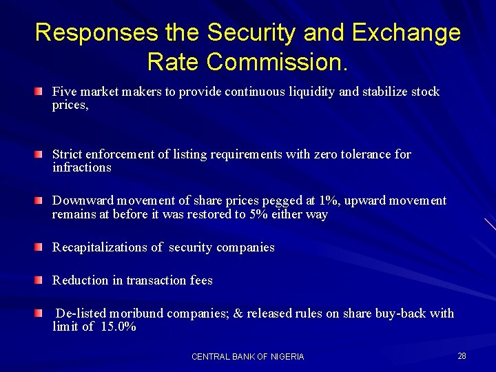 Responses the Security and Exchange Rate Commission. Five market makers to provide continuous liquidity