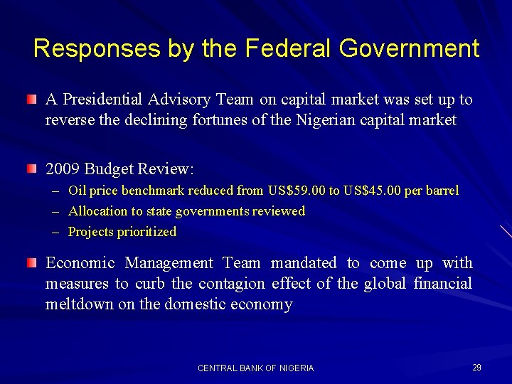 Responses by the Federal Government A Presidential Advisory Team on capital market was set
