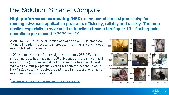 The Solution: Smarter Compute High-performance computing (HPC) is the use of parallel processing for The Solution: Smarter Compute High-performance computing (HPC) is the use of parallel processing for