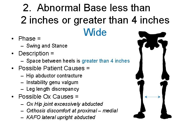  • 2. Abnormal Base less than 2 inches or greater than 4 inches