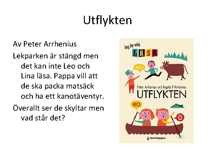 Utflykten Av Peter Arrhenius Lekparken är stängd men det kan inte Leo och Lina