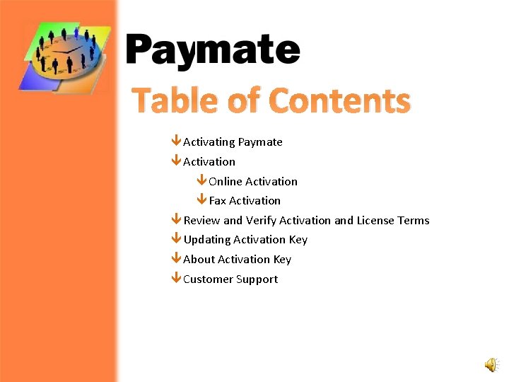Table of Contents ê Activating Paymate ê Activation ê Online Activation ê Fax Activation