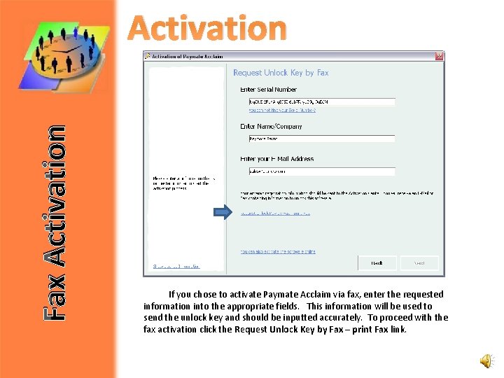 Fax Activation If you chose to activate Paymate Acclaim via fax, enter the requested