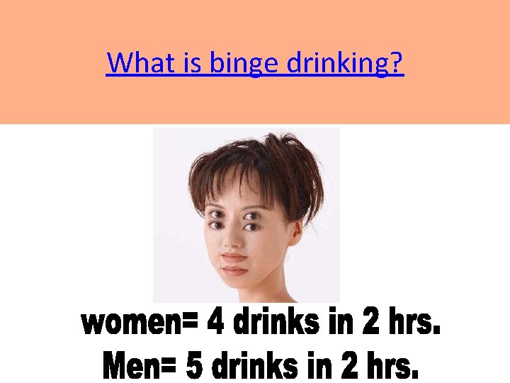 What is binge drinking? 