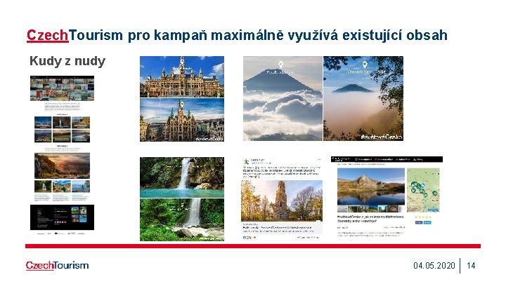 Czech. Tourism pro kampaň maximálně využívá existující obsah Kudy z nudy 04. 05. 2020