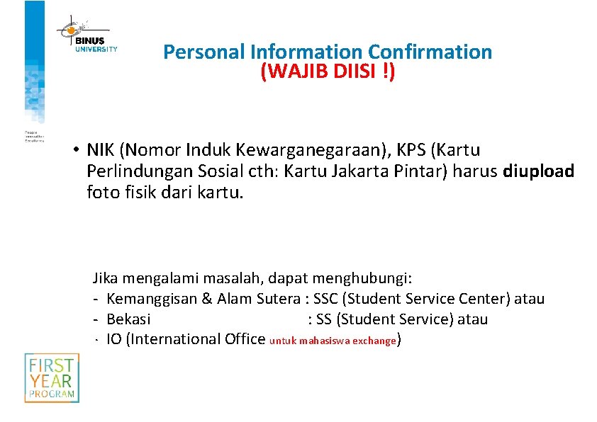 Personal Information Confirmation (WAJIB DIISI !) • NIK (Nomor Induk Kewarganegaraan), KPS (Kartu Perlindungan