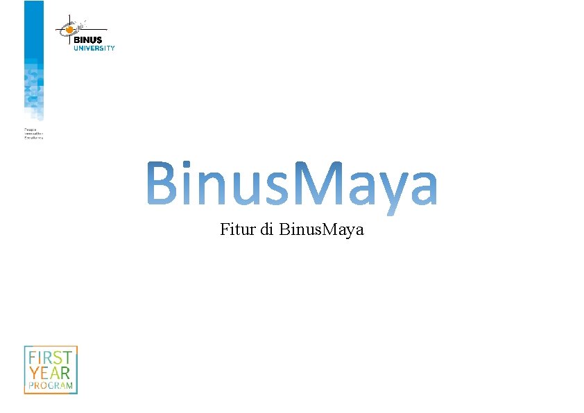 Fitur di Binus. Maya 