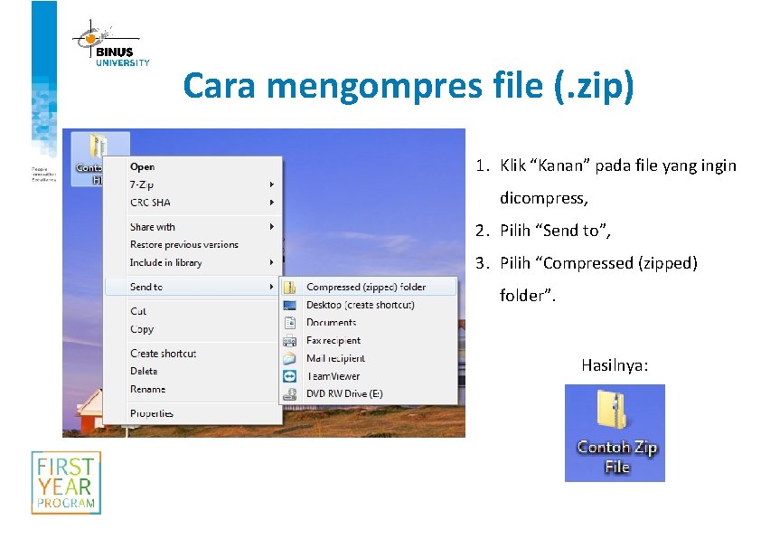 Cara mengompres file (. zip) 1. Klik “Kanan” pada file yang ingin dicompress, 2.