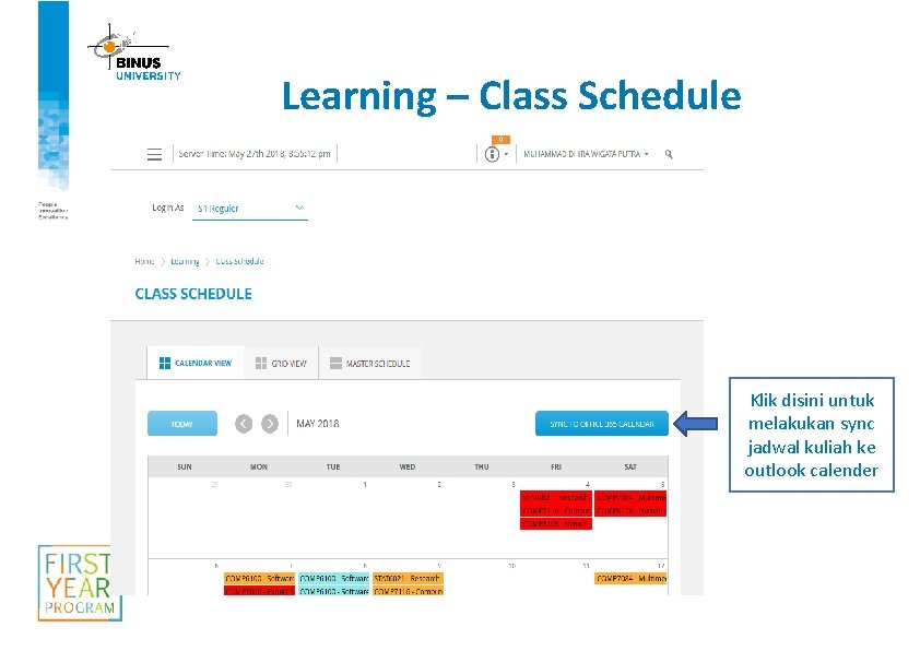 Learning – Class Schedule Klik disini untuk melakukan sync jadwal kuliah ke outlook calender