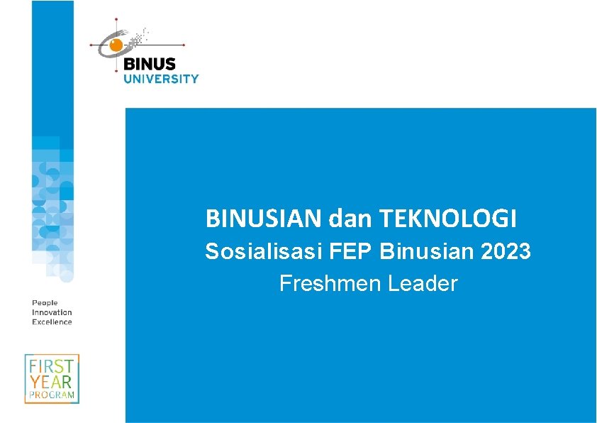 BINUSIAN dan TEKNOLOGI Sosialisasi FEP Binusian 2023 Freshmen Leader 