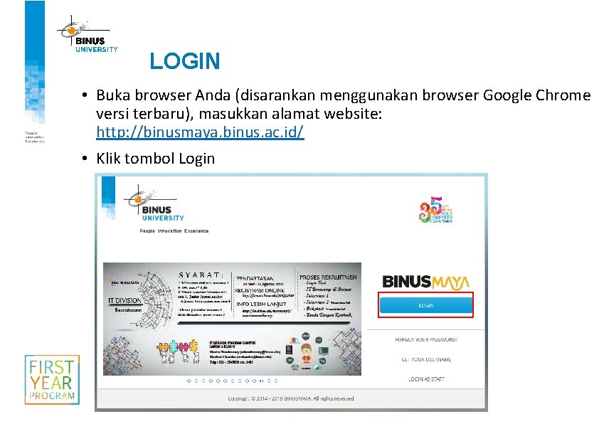 LOGIN • Buka browser Anda (disarankan menggunakan browser Google Chrome versi terbaru), masukkan alamat