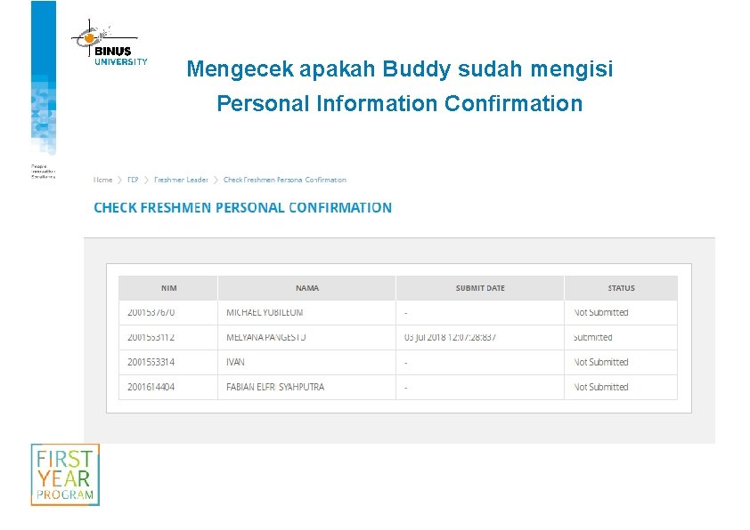 Mengecek apakah Buddy sudah mengisi Personal Information Confirmation 