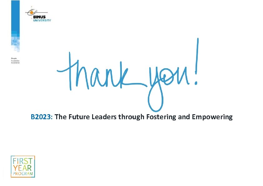 B 2023: The Future Leaders through Fostering and Empowering 