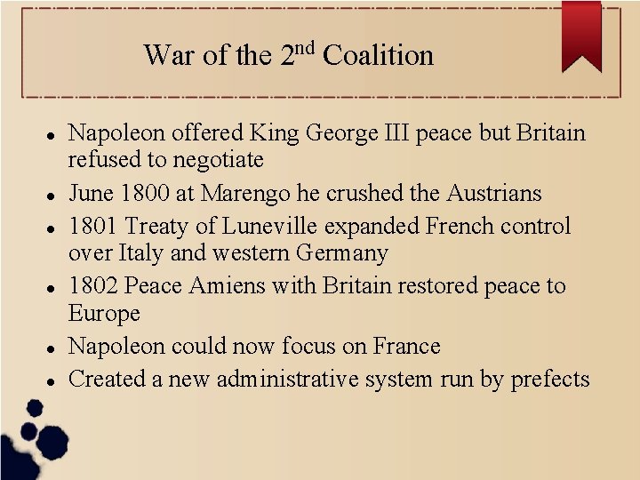 War of the 2 nd Coalition Napoleon offered King George III peace but Britain
