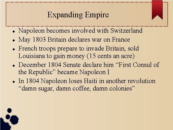 Expanding Empire Napoleon becomes involved with Switzerland May 1803 Britain declares war on France