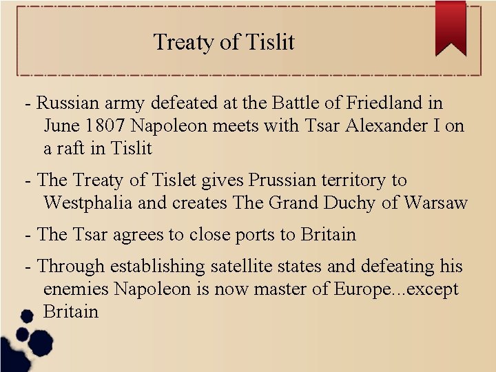 Treaty of Tislit - Russian army defeated at the Battle of Friedland in June