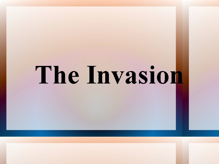 The Invasion 