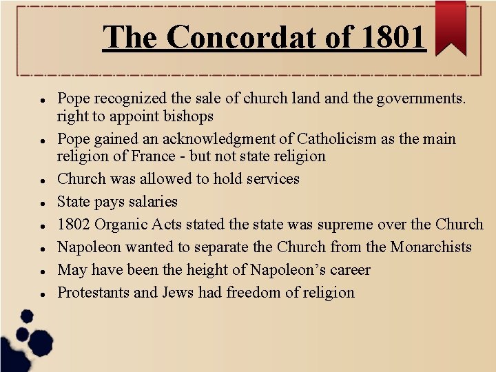 The Concordat of 1801 Pope recognized the sale of church land the governments. right