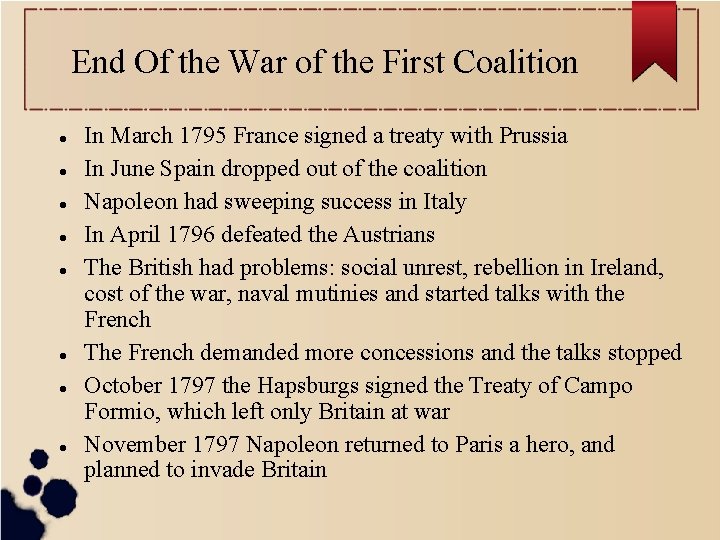 End Of the War of the First Coalition In March 1795 France signed a