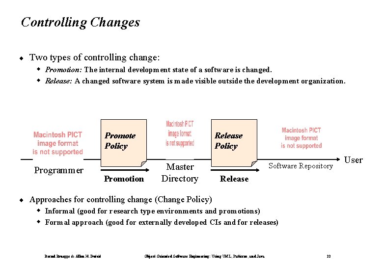 Controlling Changes ¨ Two types of controlling change: w Promotion: The internal development state