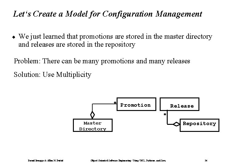 Let‘s Create a Model for Configuration Management ¨ We just learned that promotions are