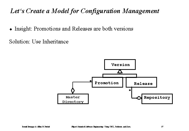 Let‘s Create a Model for Configuration Management ¨ Insight: Promotions and Releases are both