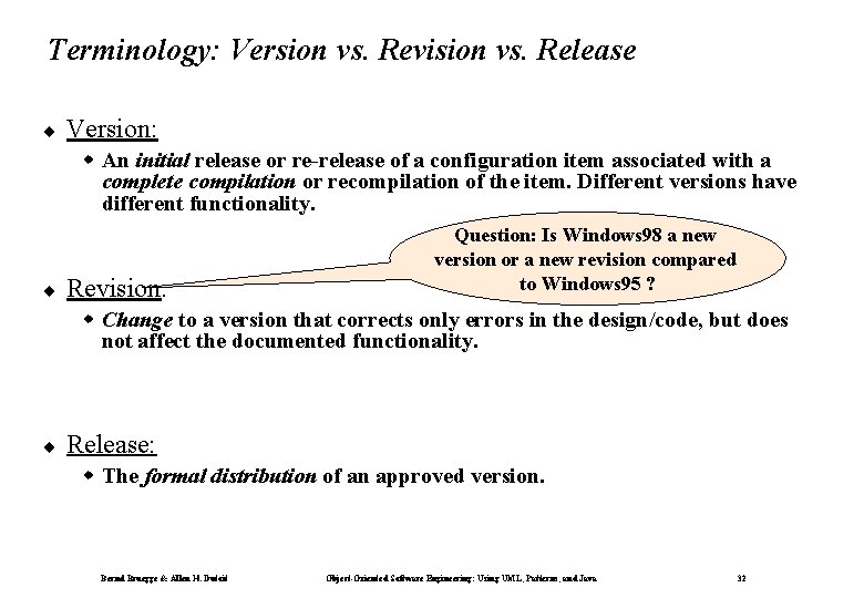 Terminology: Version vs. Revision vs. Release ¨ Version: w An initial release or re-release