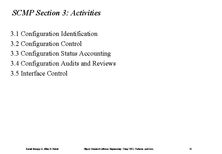 SCMP Section 3: Activities 3. 1 Configuration Identification 3. 2 Configuration Control 3. 3